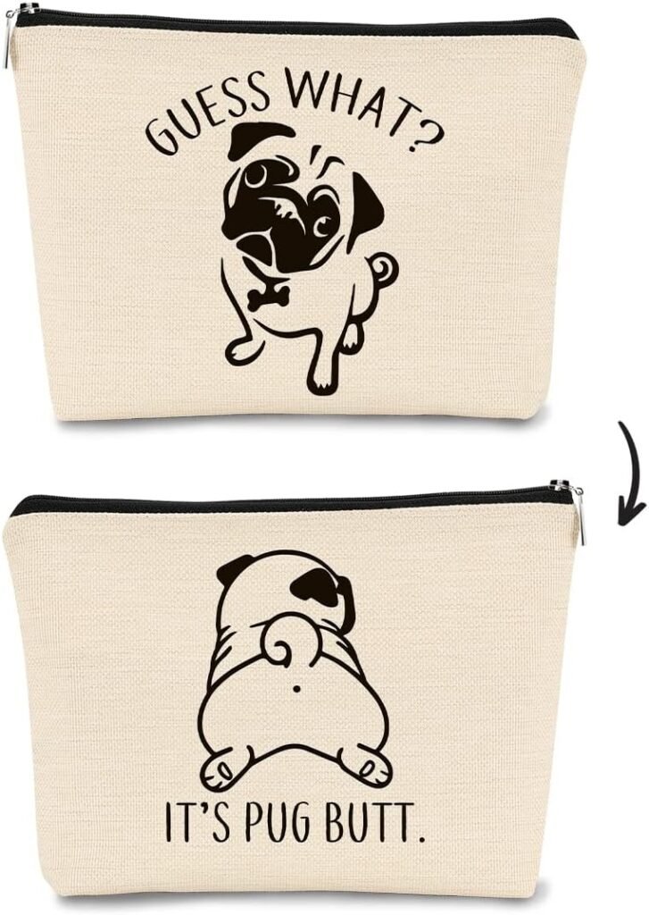 Pug Gifts for Pug Lovers Small Makeup Bag，Funny Guess What Its Pug Butt Makeup Bag,Pug gifts for Women Cosmetic Bag Cute Dog Birthday for Teen Girls Daughter Pug Mom Gift