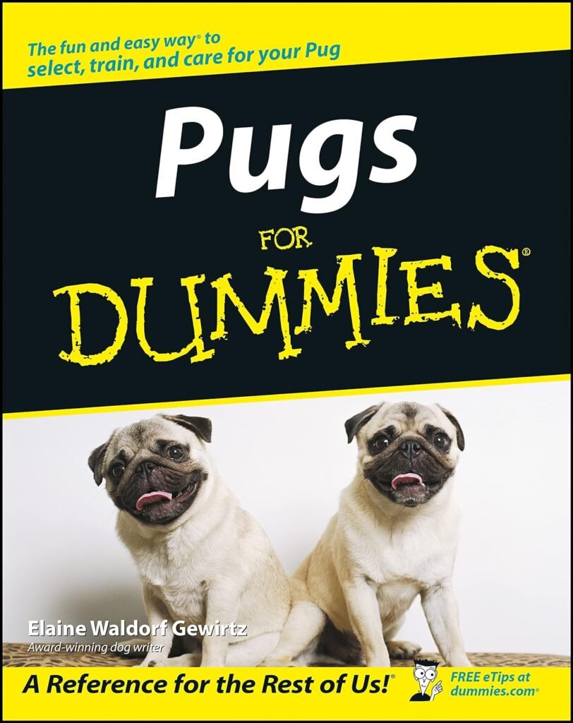 Pugs For Dummies     Paperback – Illustrated, March 5, 2004